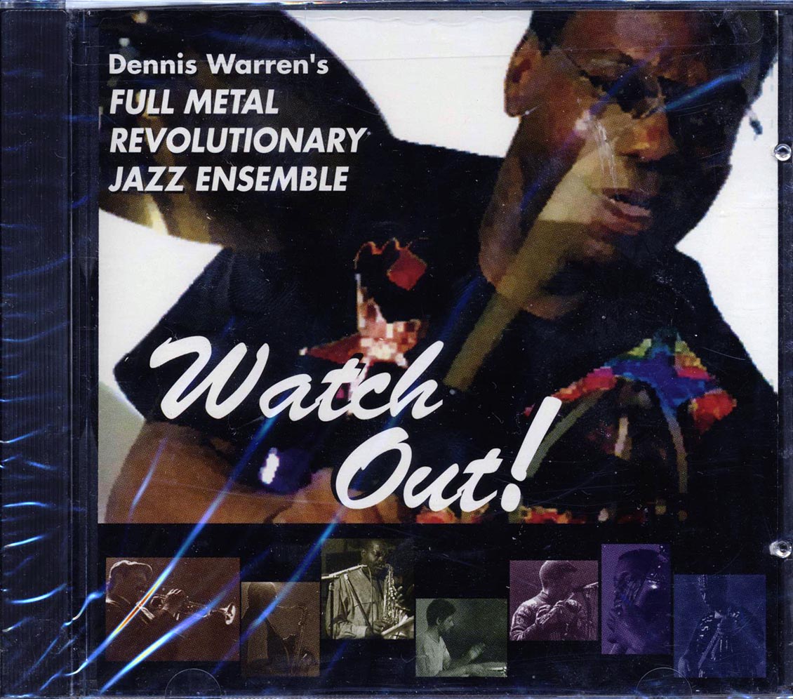 Dennis Warren's Full Metal Jacket Revolutionary Jazz Ensemble - Watch Out [New CD]