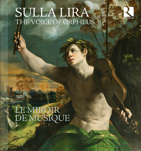 Le Miroir De Musique - Sulla Lira - the Voice of Orpheus Music CD