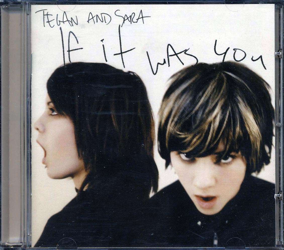Tegan And Sara - If It Was You [New CD]