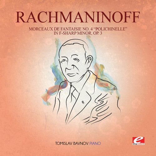 Rachmaninoff - Morceaux de Fantaisie 4 / Polichinelle in F-Sharp [CD]