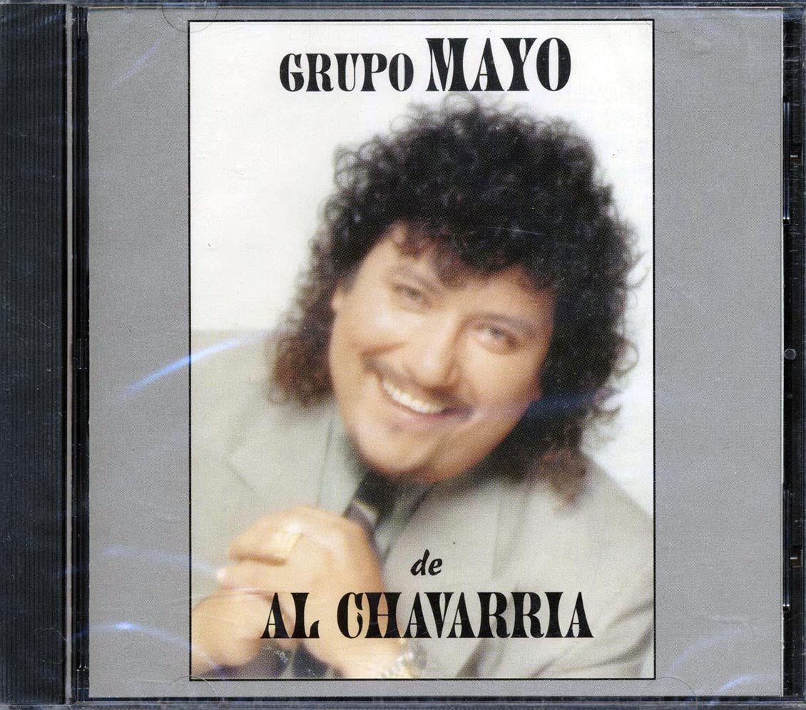 Al Chavarria - Grupo Mayo Del Al Chavarria [New CD]