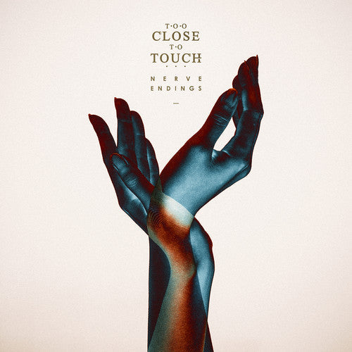 Too Close To Touch - Nerve Endings [CD] [New CD]