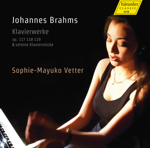 Brahms / Sophie Vetter -Mayuko - Piano Works Op. 117 & 118 & 119 Music CD