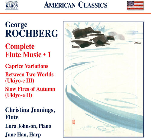 Rochberg / Jennings / Han / Johnson - Complete Flute Music 1 Music CD