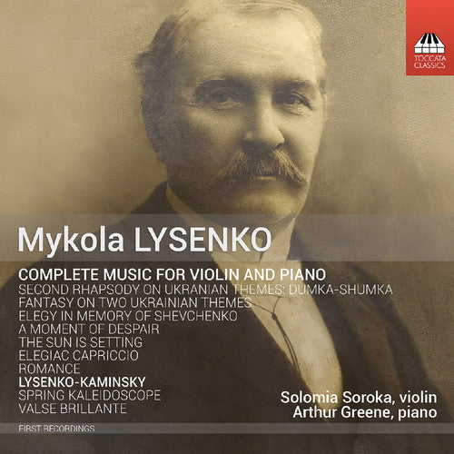 Lysenko / Soroka / Greene - Complete Music for Violin & Piano [CD]