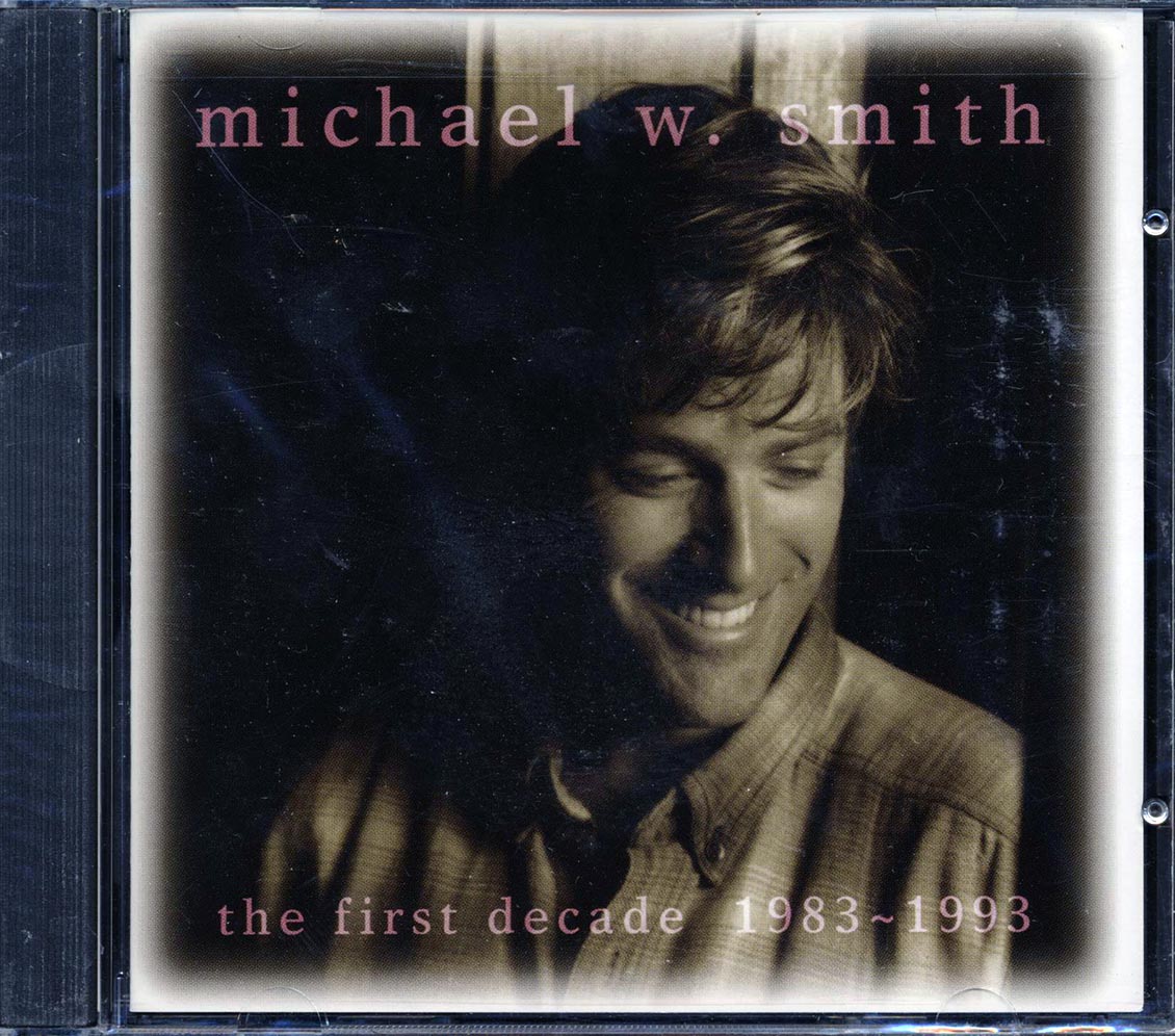 Michael W Smith - The First Decade 1983-1993 [New CD]