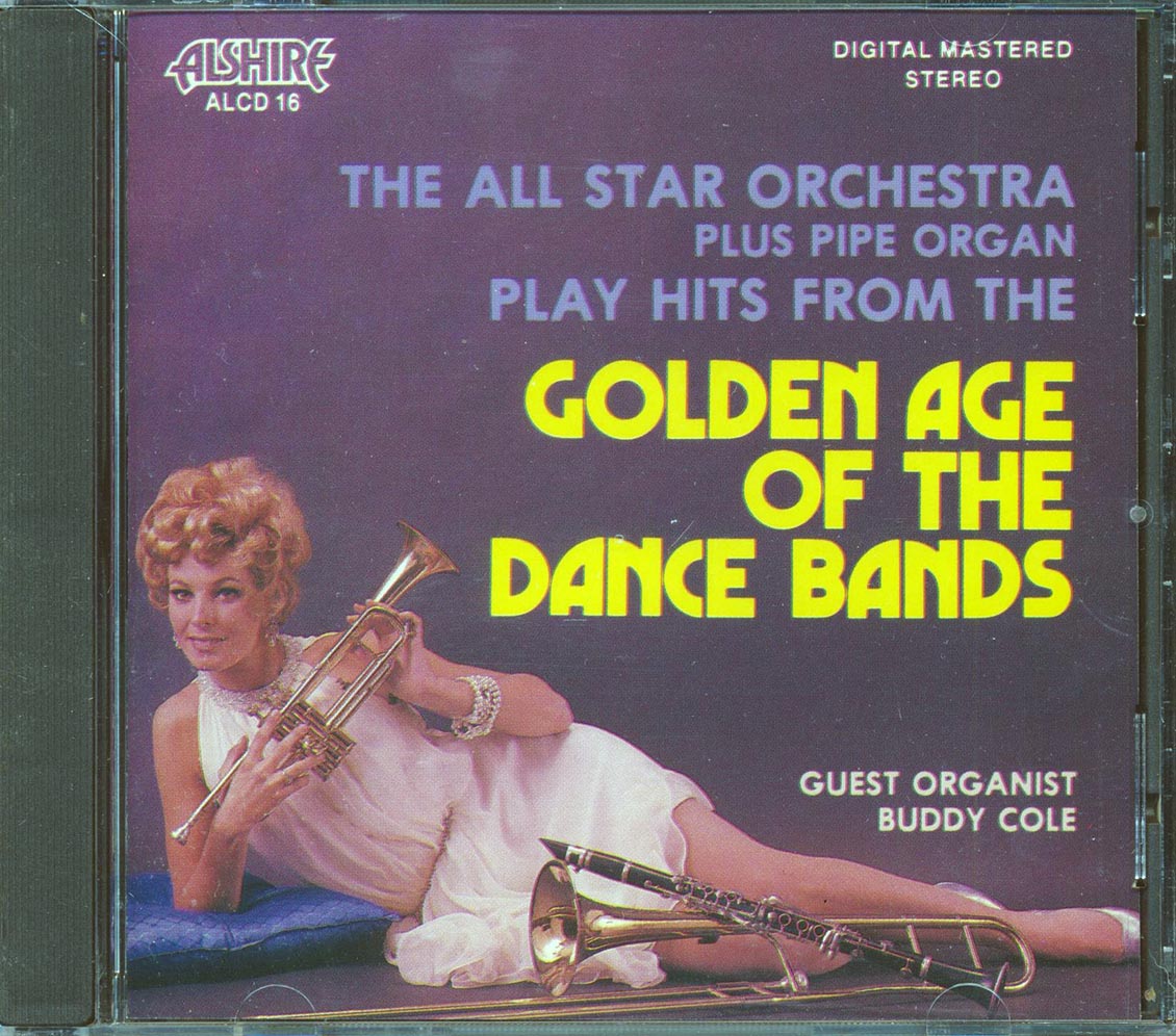 The All Star Orchestra Plus Pipe Organ Buddy Cole - Golden Age Of The Dance Bands [New CD]