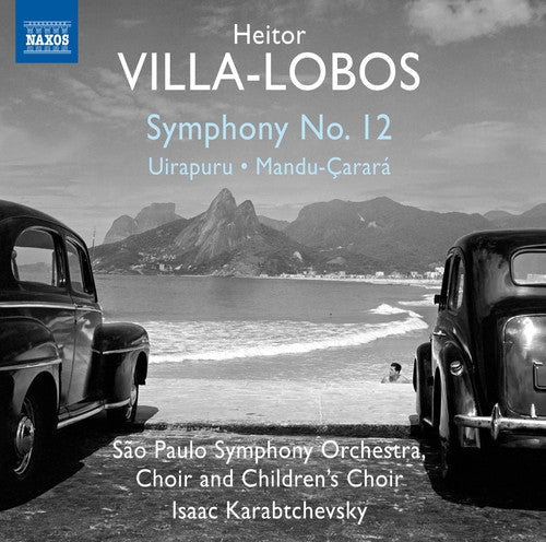 Villa-Lobos / Sao Paulo Symphony Choir & Children - Symphony No. 12 - Uirapuru - Mandu-Carara [CD]