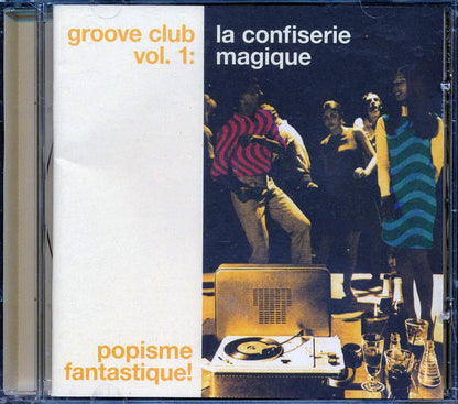 Le Coeur, Les Rover, Les Hamster, Etc. - Groove Club Volume 1: La Confiserie Magique [New CD]