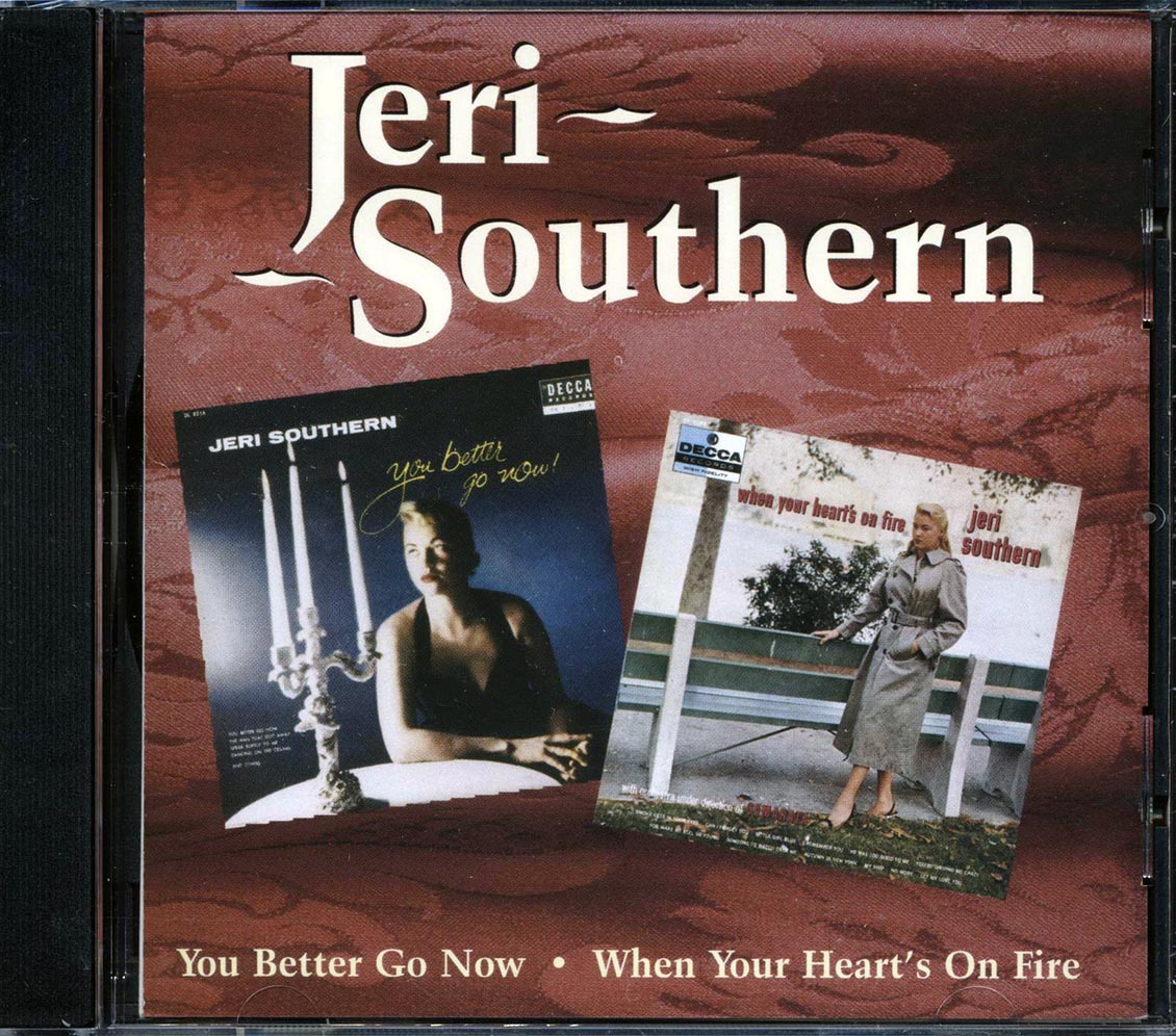 Jeri Southern - You Better Go Now + When Your Heart's On Fire [New CD]