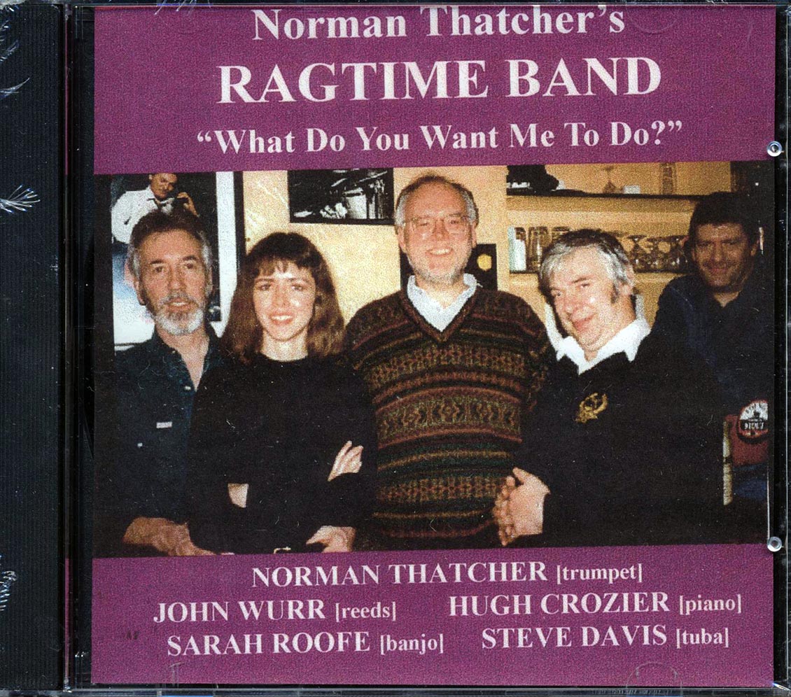 Norman Thatcher's Ragtime Band - What Do You Want Me To Do [New CD]