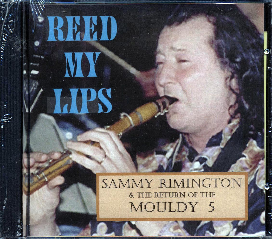Sammy Rimington, The Mouldy Five - Reed My Lips [New CD]