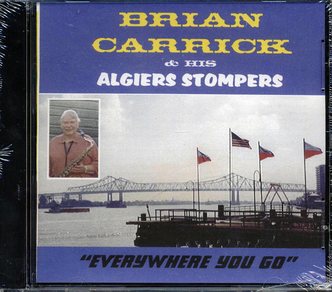 Brian Carrick & His Algiers Stompers - Everywhere You Go [New CD]