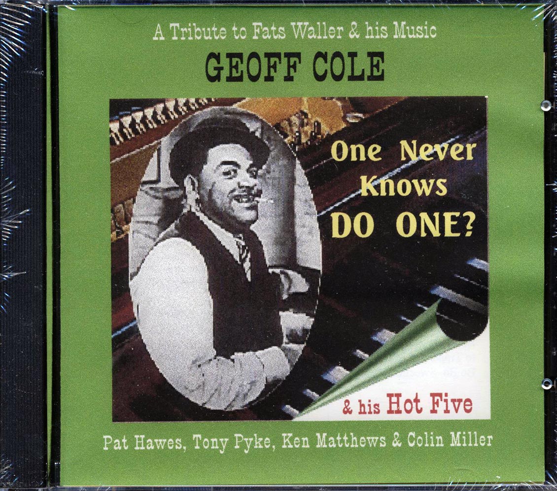 Geoff Cole & His Hot Five - One Never Knows Do One? A Tribute To Fats Waller & His Music [New CD]