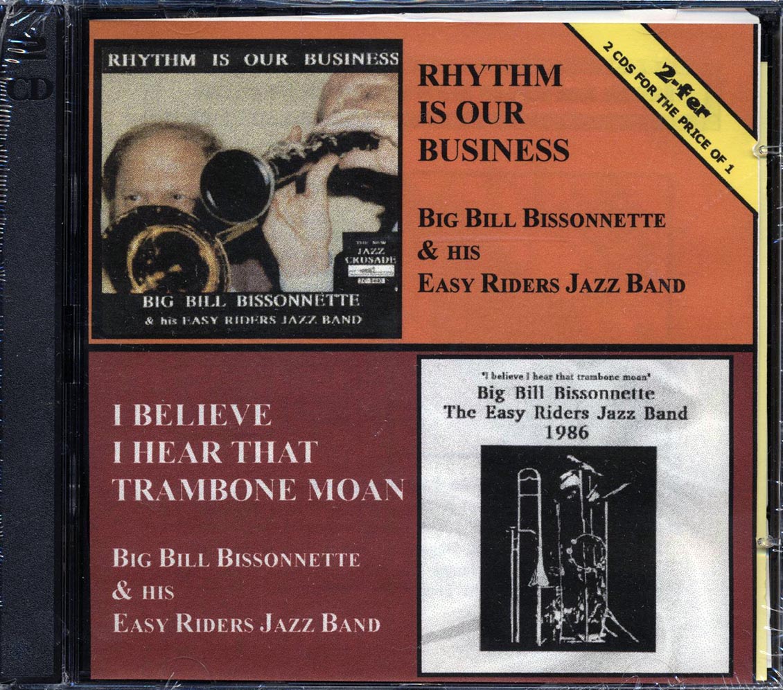 Big Bill Bissonnette & His Easy Riders Jazz Band - Rhythm Is Our Business + Big Bill Bissonnette & His Easy Riders Jazz Band 1986 [New CD]