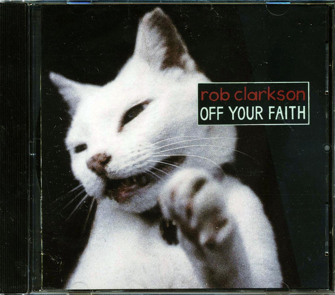 Rob Clarkson - Off Your Faith [New CD]