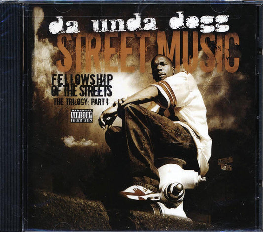 Da Unda Dogg - Street Music: Fellowship Of The Streets: The Trilogy Part 1 [New CD]