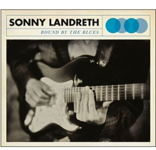 Sonny Landreth - Bound By the Blues [CD]