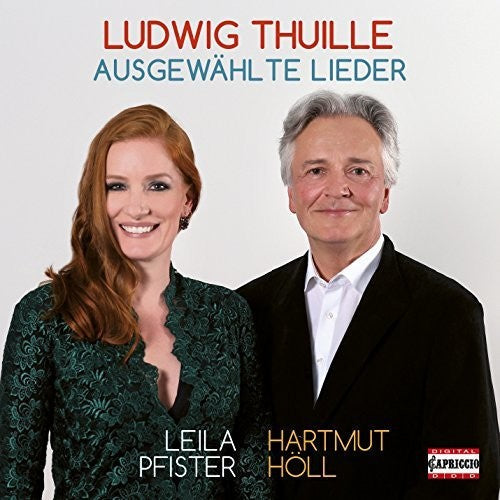 Thuille / Leila Pfister / Holl,Hartmut - Selected Songs Music CD