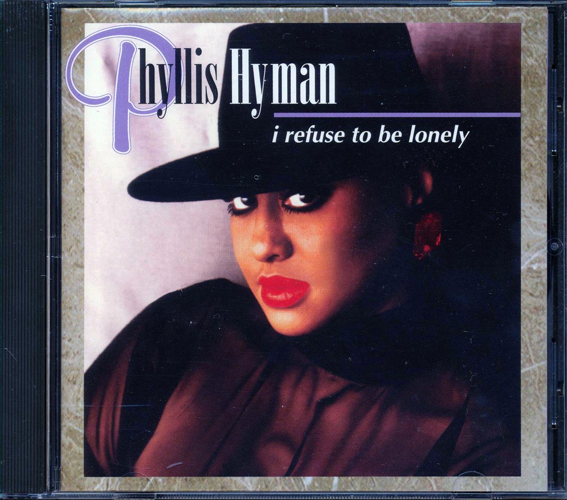 Phyllis Hyman  - I Refuse To Be Lonely [New CD]