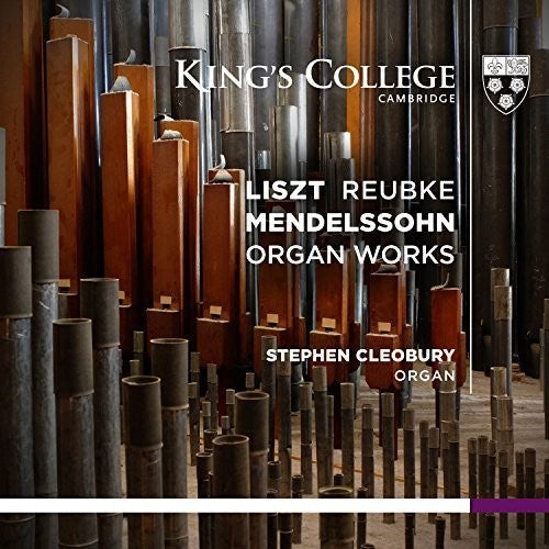 Liszt / Reubke / Mendelssohn / Stephen Cleobury - Organ Works Music CD