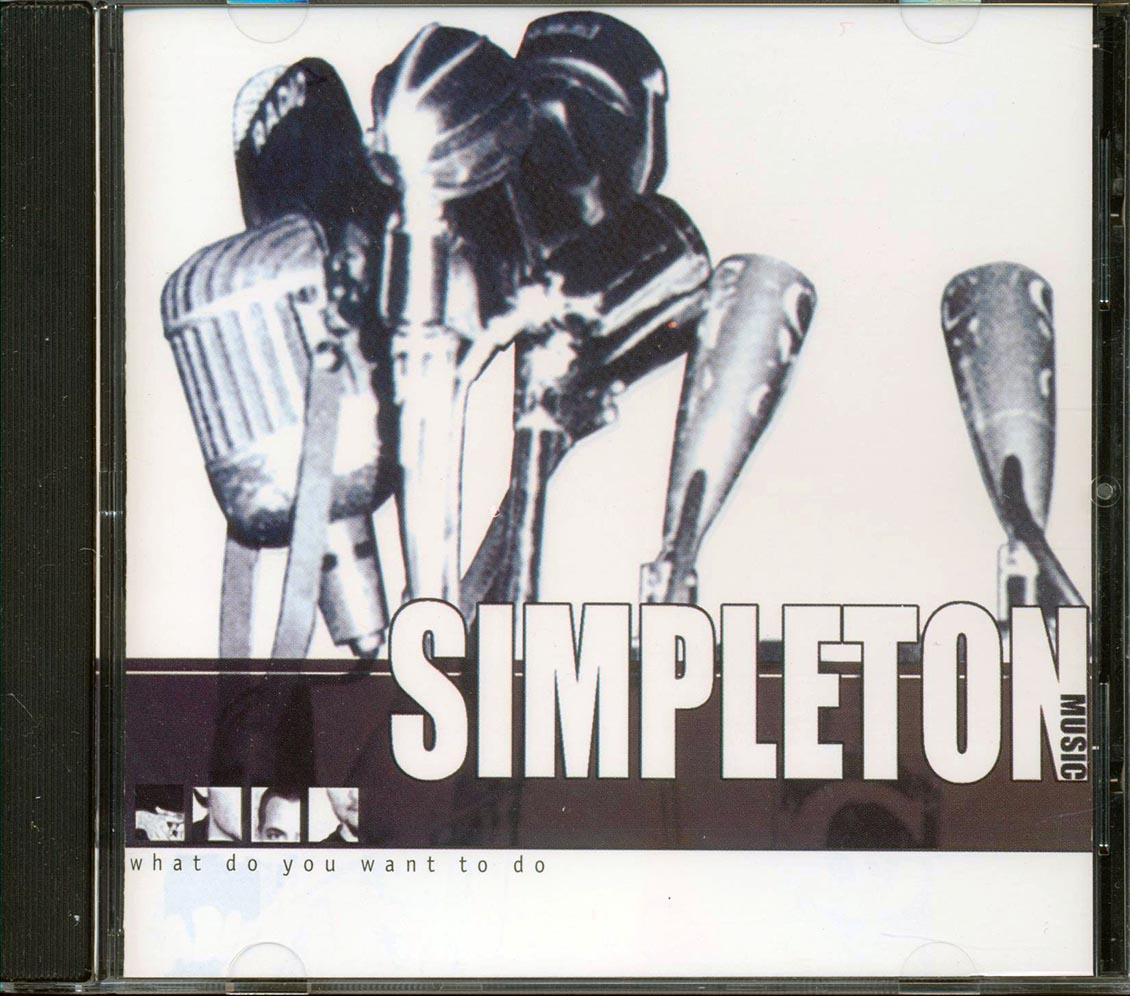 Simpleton - What Do You Want To Do [New CD]