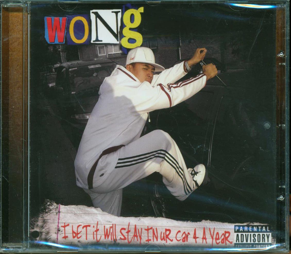 Wong - I Bet It Will Stay In Ur Car Four A Year [New CD]