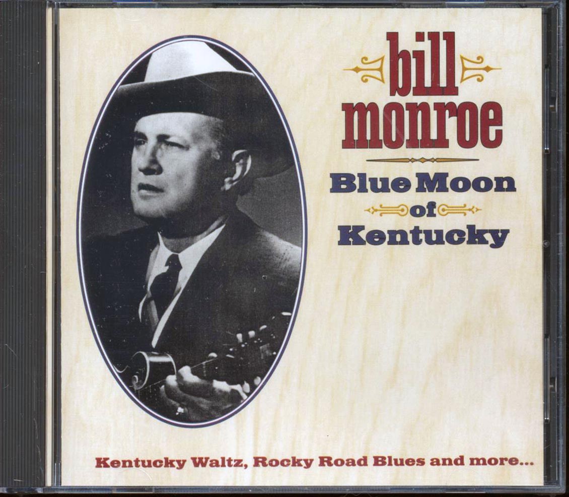 Bill Monroe  - Blue Moon Of Kentucky [New CD]