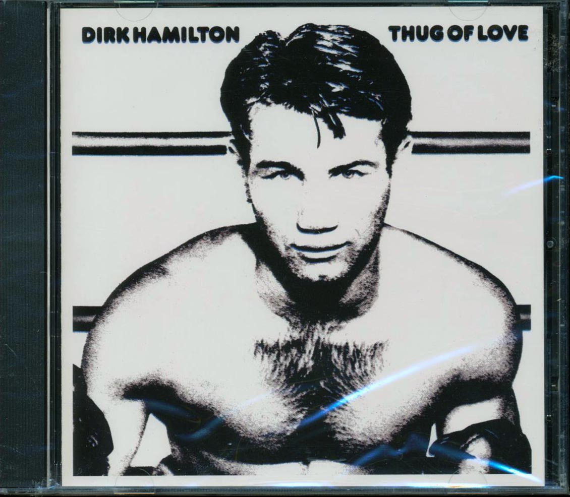 Dirk Hamilton  - Thug Of Love [New CD]