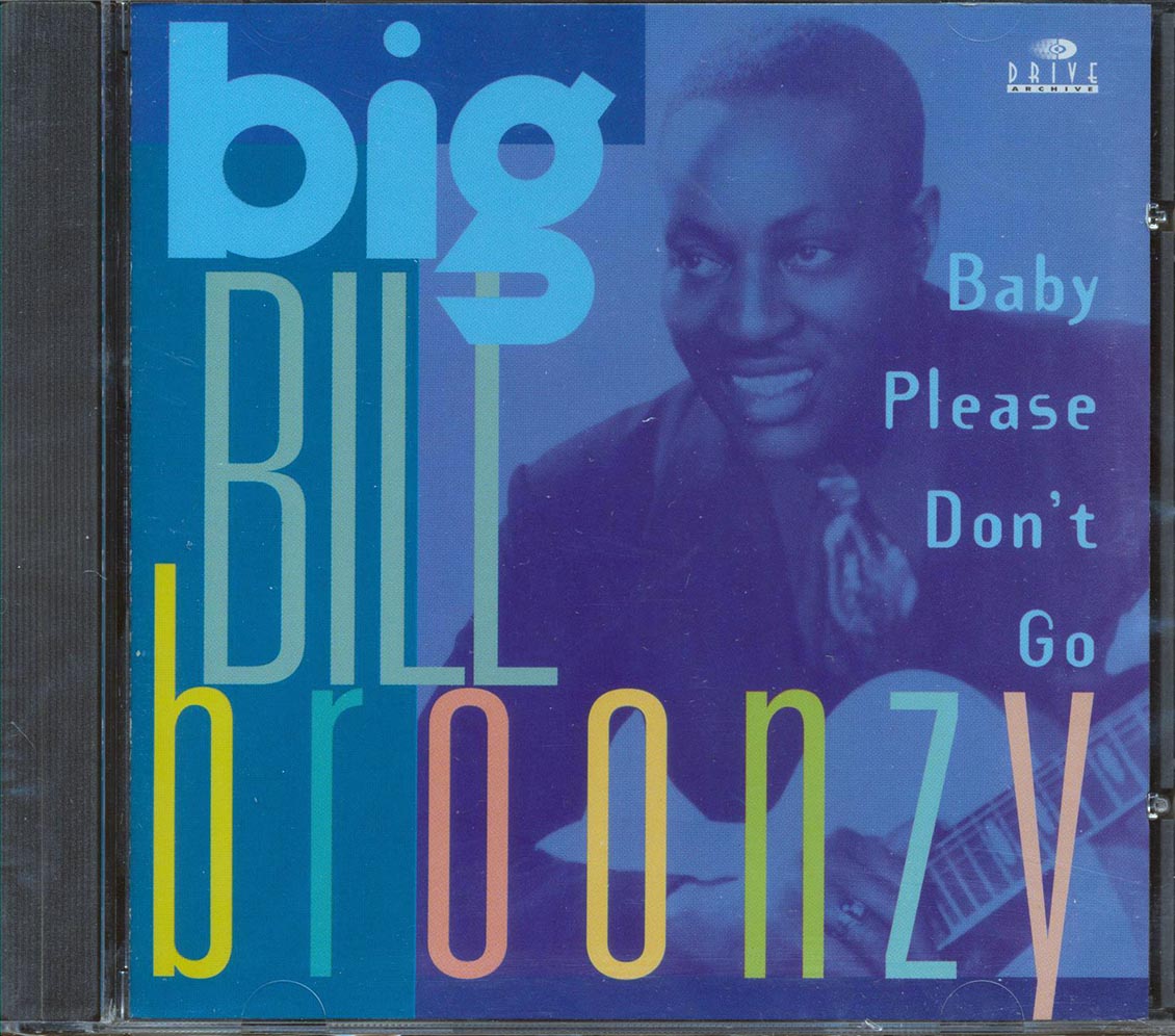 Big Bill Broonzy - Baby Please Don't Go [New CD]