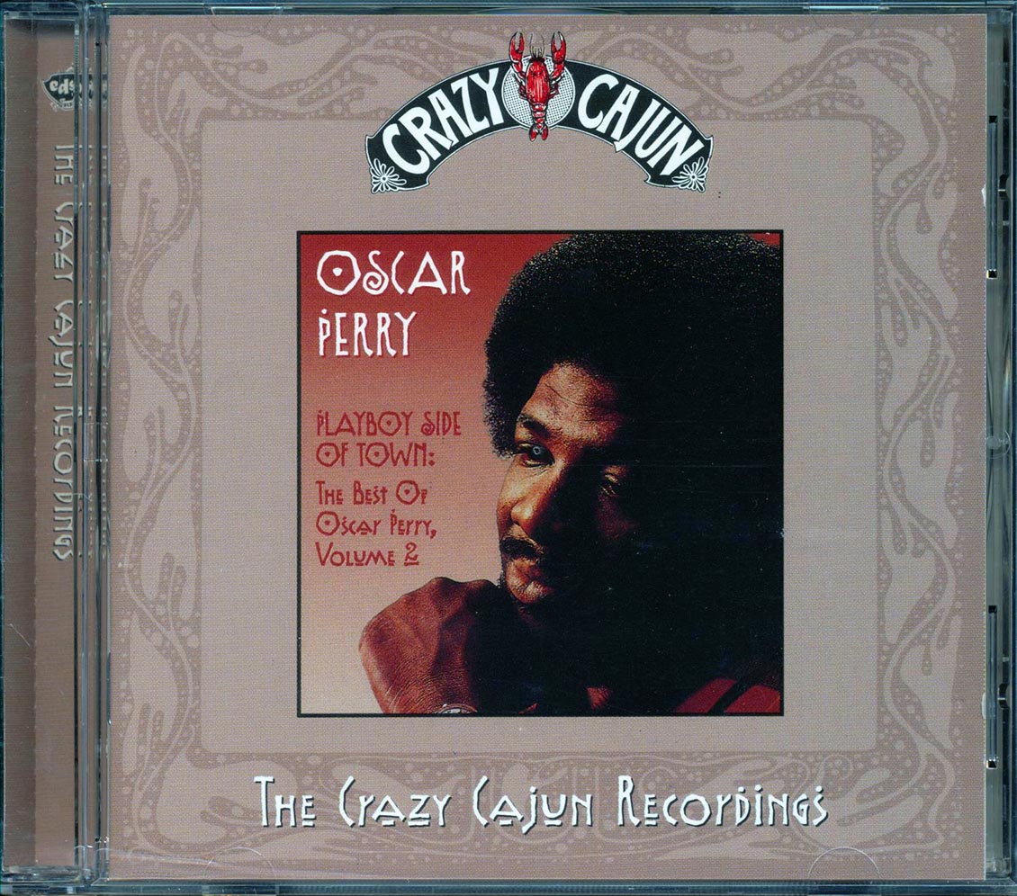 Oscar Perry - Playboy Side Of Town: The Best Of Oscar Perry Volume 2 The Crazy Cajun Recordings [New CD]