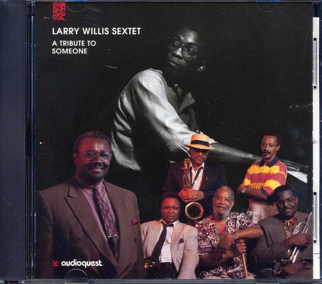 Larry Willis Sextet  - A Tribute To Someone [New CD]