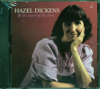 Hazel Dickens  - By The Sweat Of My Brow [New CD]