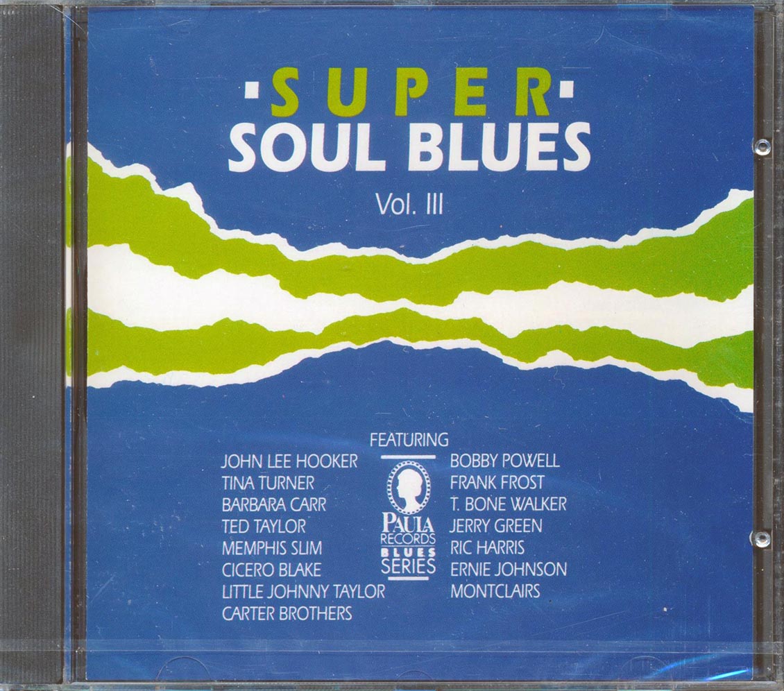 John Lee Hooker, Tina Turner, Barbara Carr, Etc. - Super Soul Blues Volume Three [New CD]