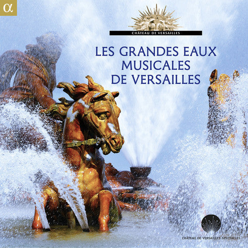 Les Grandes Eaux Musicales De Versailles / Various - Les Grandes Eaux Musicales de Versailles [CD]