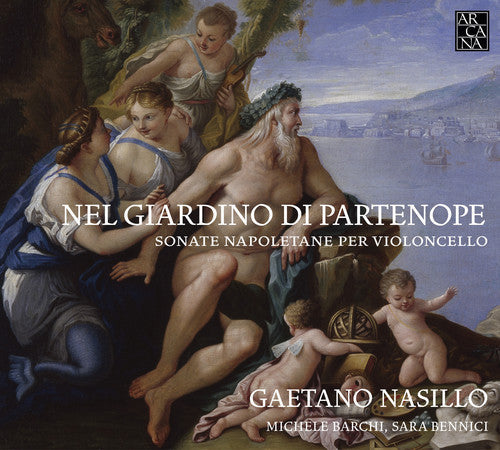 Gaetano Nasillo - Nel Giardino Di Partenope - Neapolitan Cello [2 CD]