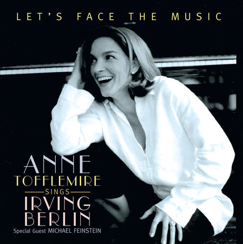 Anne Tofflemire - Let's Face The Music: Ann Tofflemire Sings Irving Berlin [CD]
