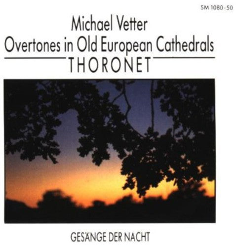 Michael Vetter - Vetter: Overtones in Old European Cathedrals Music CD