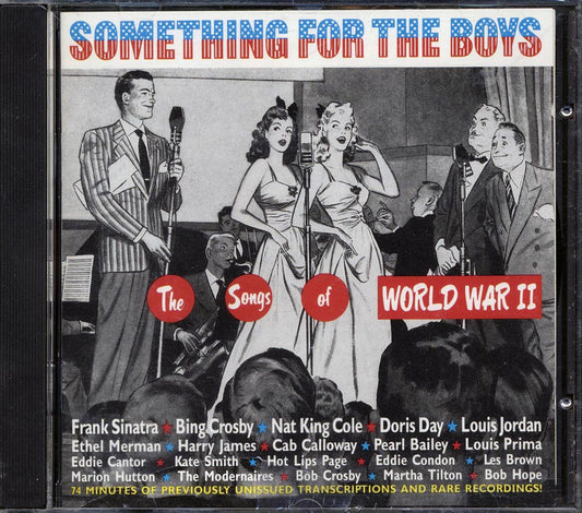 Frank Sinatra, Bng Crosby, Mat King Cole, Doris Day, Louis Jordan, Etc. - Something For The Boys: The Songs Of World War II (27 tracks) [New CD]