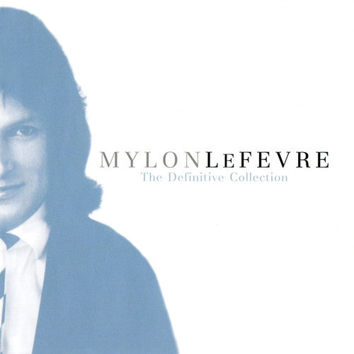 Mylon LeFevre - Definitive Collection: Unpublished Exclusive [CD]