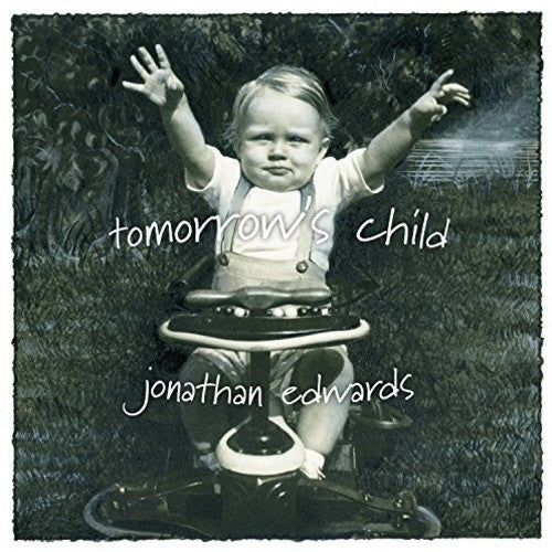 Jonathan Edwards - Tomorrow's Child [CD]