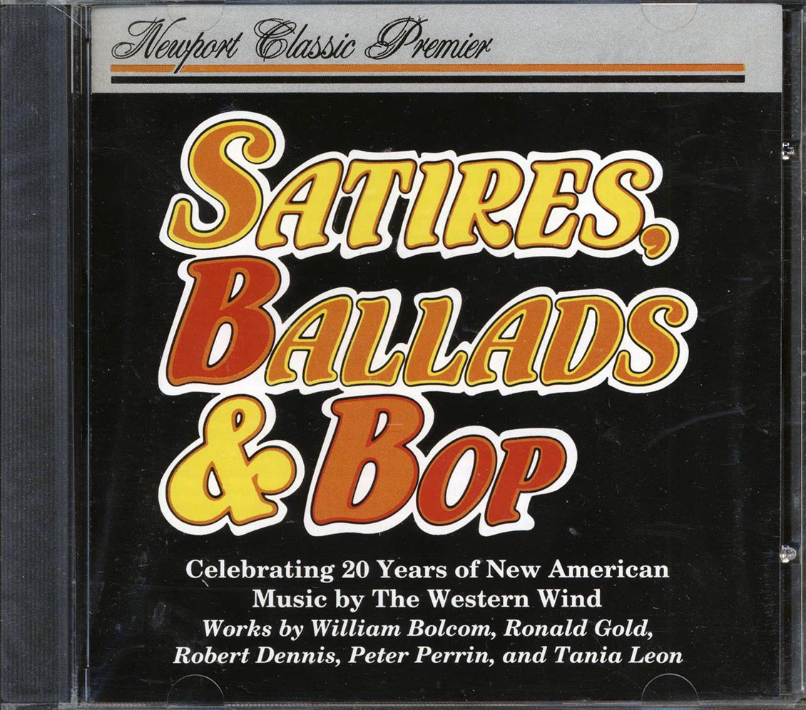 William Bolcom, Ronald Gold, Robert Dennis, Peter Perrin, Tania Leon, The Western Wind Vocal Ensemble - Satires, Ballads & Bop [New CD]