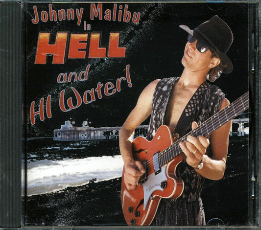 Johnny Malibu - Hell And Hi Water! [New CD]
