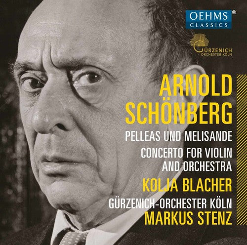 Schoenberg / Guerzenich Orchestra Cologne - Pelleas & Melisande: Concerto for Violin & Orch Music CD