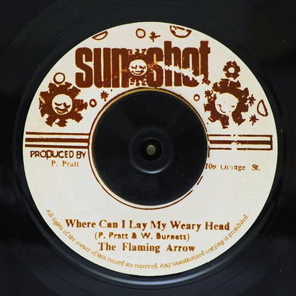 The Flaming Arrow (Watty Burnett) - Where Can I Lay My Weary Head  /  Sunshot Band - Dub In Fruits [New Vinyl 7"]