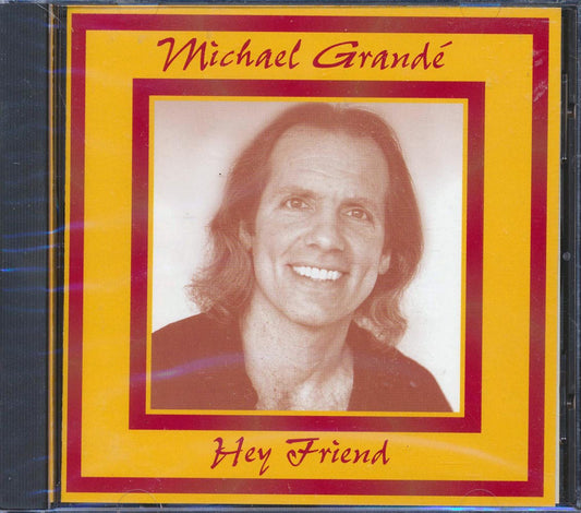 Michael Grande - Hey Friend [New CD]
