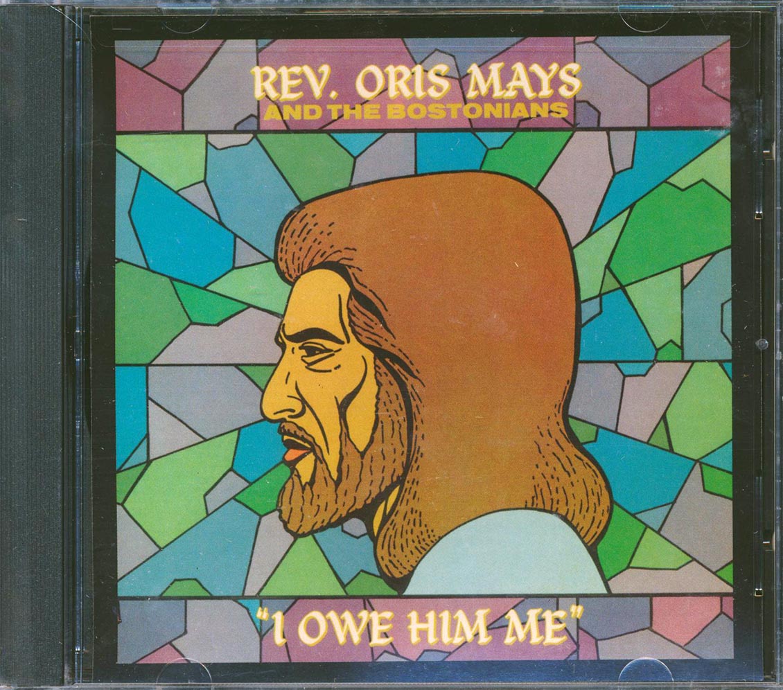 Rev. Oris Mays & The Bostonians - I Owe Him Me [New CD]