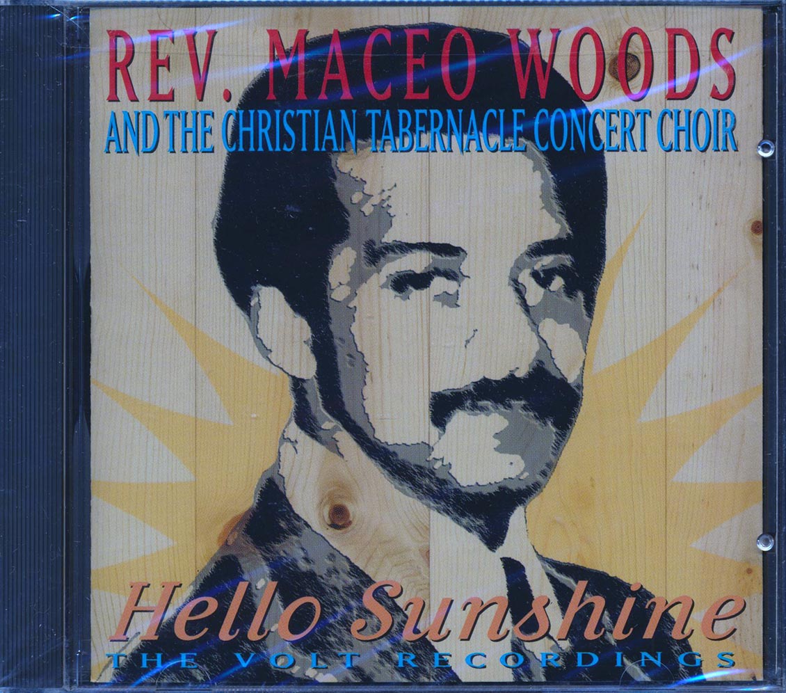 Rev. Maceo Woods & The Christian Tabernacle Concert Choir - Hello Sunshine: The Volt Recordings [New CD]