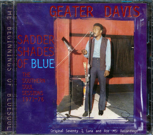 Geater Davis - Sadder Shades Of Blue: The Southern Soul Sessions 1971-76 (22 tracks) (remastered) [New CD]