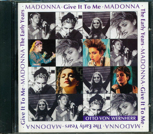 Madonna, Otto Van Wernherr - The Early Years: Give It To Me [New CD]